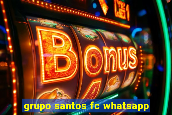 grupo santos fc whatsapp